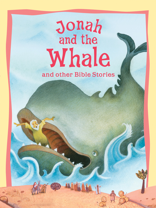 Title details for Bible Stories Jonah and the Whale and Other Stories by Miles Kelly - Available